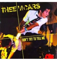 Thee Vicars ‎- Don't Try To Tell Me (Vinyl Maniac)
