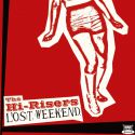 The Hi-Risers - Lost Weekend