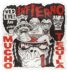 Wild Evel And Los Infierno - Mucho Tequila (Vinyl Maniac)