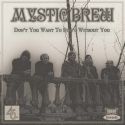 Mystic Brew - Don\'t You Want To Stay