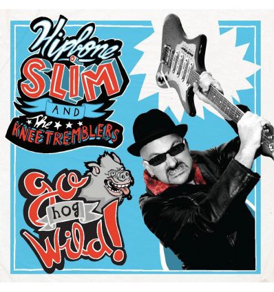 Hipbone Slim And The Knee Tremblers ‎- Go Hog Wild! (Vinyl Maniac - record store shop)