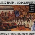 Jello Biafra With No Means No - The Sky Is Falling and I Want My Mommy