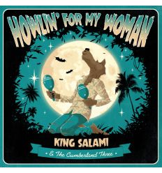 King Salami & The Cumberland Three ‎- Howlin’ For My Woman (Vinyl Maniac - record store shop)