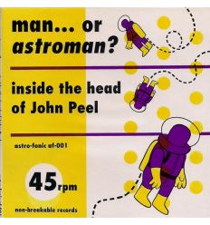 Man... Or Astroman? - Inside The Head Of John Peel (Vinyl Maniac - record store shop)