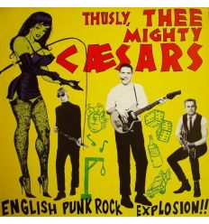 Thee Mighty Caesars - English Punk Rock Explosion!! (Vinyl Maniac)