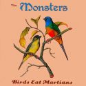 The Monsters - Birds Eat Martians (LP, Album)