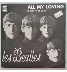 Les Beatles - All My Loving / It Won't Be Long (1963, 45 tours, 7", Single)