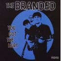 The Branded - You Got The Hurt