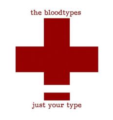 The Bloodtypes - Just Your Type (2013, LP + CD, 33 tours)