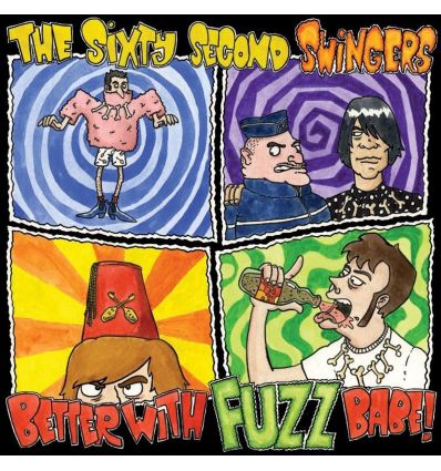 Sixty Second Swingers ‎- Better With Fuzz Babe! (Vinyl Maniac)