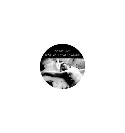 Badge 25 mm Vinyl Maniac - Joy Division - Love Will Tear Us Apart