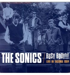 The Sonics - Busy Body!!! - Live In Tacoma 1964 (Vinyl Maniac - vente de disques en ligne)