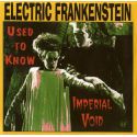 Electric Frankenstein ‎- Used To Know / Imperial Void