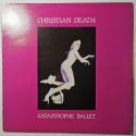 Christian Death – Catastrophe Ballet (33t vinyl)