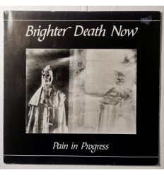 Brighter Death Now - Pain In Progress (LP, Album)